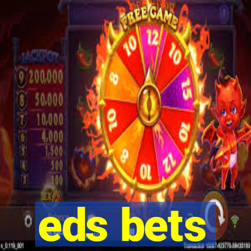 eds bets